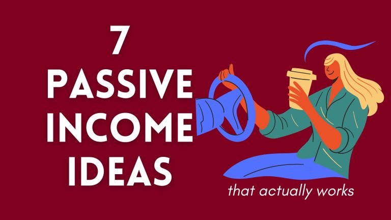 7 Passive Income Ideas That Actually Work (NOT SCAM)